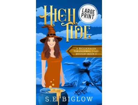 Livro High Tide A Large Print Witchy Amateur Detective Mystery de SE Biglow (Inglês)