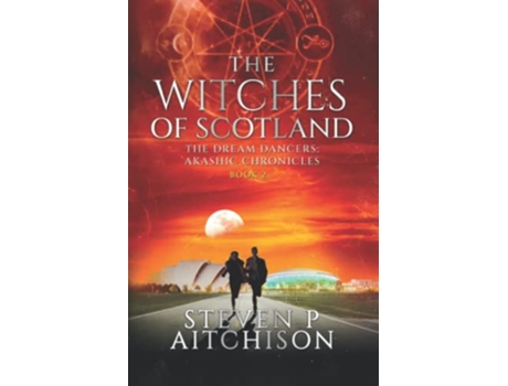 Livro The Witches of Scotland The Dream Dancers Akashic Chronicles Book 2 de Steven P Aitchison (Inglês)