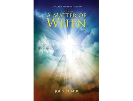 Livro It Is Simply A Matter Of When De John Palmer (inglês)