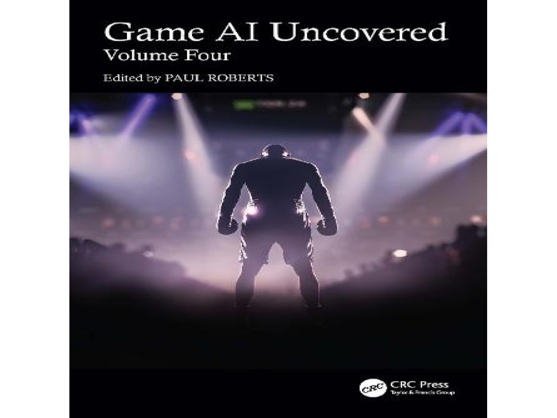 Livro Game AI Uncovered Volume Four de Taylor Francis Ltd (Inglês)