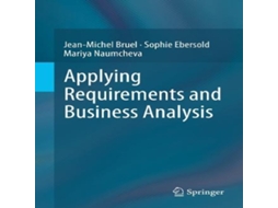 Livro Applying Requirements and Business Analysis de Jean-Michel Bruel (Inglês)