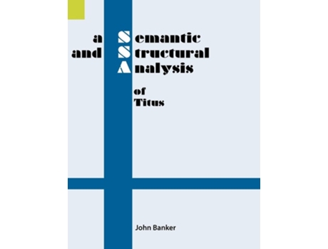 Livro A Semantic and Structural Analysis of Titus de John Banker (Inglês)