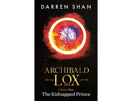 Livro Archibald Lox Volume 2 The Kidnapped Prince Archibald Lox Volumes de Darren Shan (Inglês)