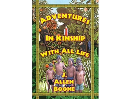 Livro Adventures in Kinship with All Life de John Allen Boone (Inglês)