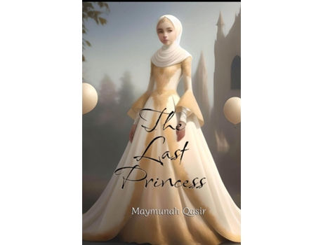 Livro The Last Princess de Maymunah Qasir (Inglês)