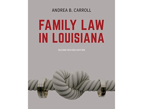 Livro Family Law in Louisiana Second Edition de Andrea B Carroll (Inglês)