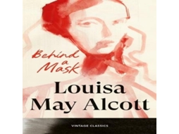 Livro Behind a Mask de Louisa May Alcott (Inglês)