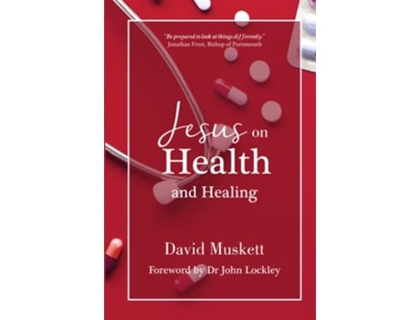 Livro Jesus On Health And Healing De David Muskett (inglês)