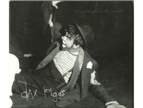 CD Dax Riggs - Say Goodnight To The World