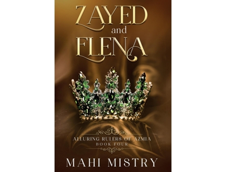 Livro Zayed and Elena Steamy Enemies to Lovers Royal Romance de Mahi Mistry (Inglês)