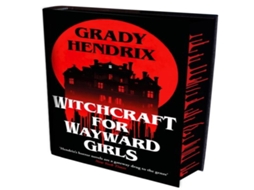 Livro Witchcraft for Wayward Girls de Grady Hendrix (Inglês)