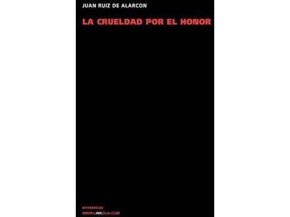Livro La Crueldad Por El Honor de Juan Ruiz de Alarcón Y Mendoza (Espanhol)