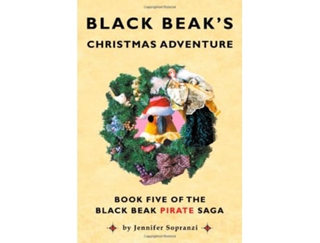 Livro Black Beaks Christmas Adventure The Black Beak Pirate Saga Book 5 de Jennifer Sopranzi (Inglês)