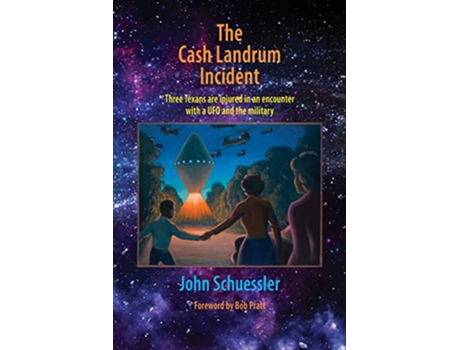 Livro The Cash Landrum Incident de John Schuessler (Inglês)