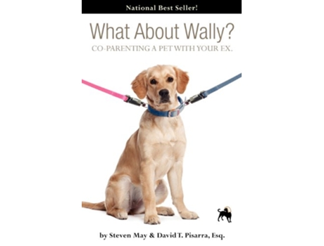 Livro What about Wally CoParenting a Pet with Your Ex Petloverzguides de Steve May David Pisarra (Inglês)