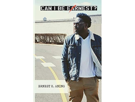 Livro Can I Be Ernest de Ernest K Aning (Inglês)