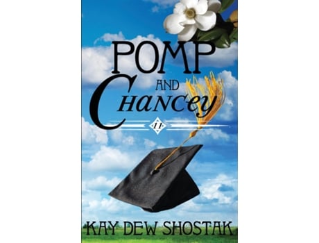 Livro Pomp and Chancey de Kay Dew Shostak (Inglês)