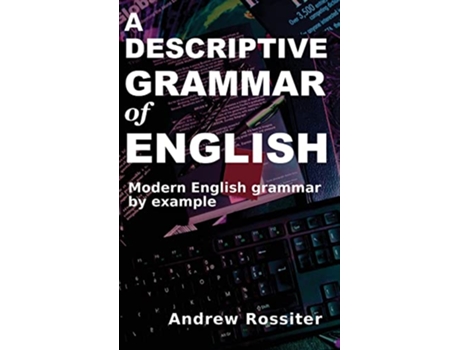 Livro A Descriptive Grammar of English de Andrew Rossiter (Inglês - Capa Dura)