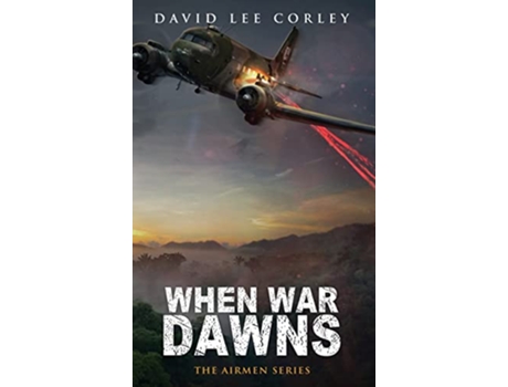 Livro When War Dawns de David Lee Corley (Inglês - Capa Dura)