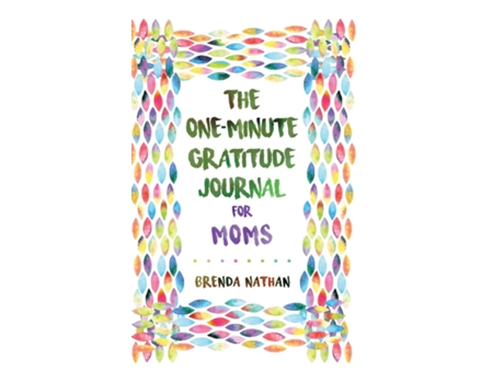 Livro The One-minute Gratitude Journal For Moms Simple Journal To Increase Gratitude And Happiness De Brenda Nathan (inglês)