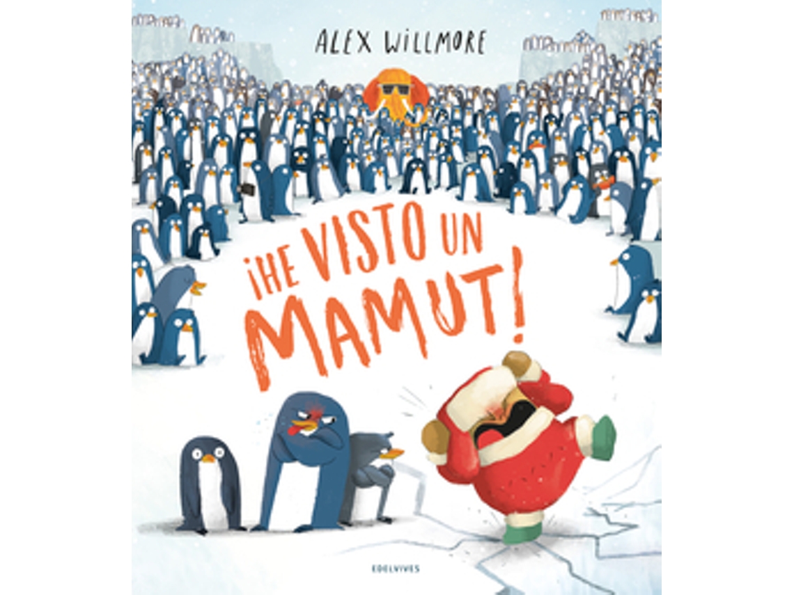 Livro ¡He Visto Un Mamut! de Willmore e Alex