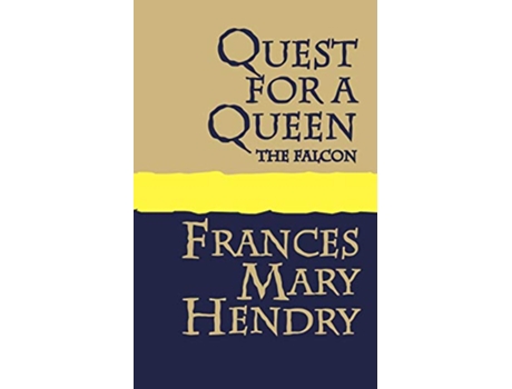 Livro Quest for a Queen The Falcon de Frances Mary Hendry (Inglês)