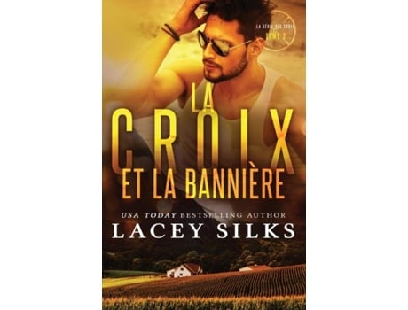 Livro La Croix Et La Bannière Bad Boys, Cowboys Et Millionnaires De Lacey Silks (inglês)