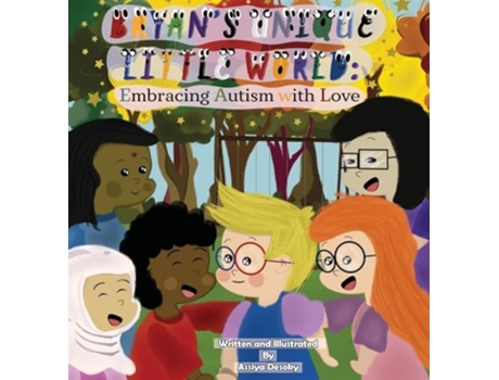 Livro Bryans Unique Little World Embracing Autism with Love de Assiya Desoky (Inglês - Capa Dura)