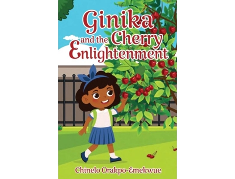 Livro Ginika And The Cherry Enlightenment De Chinelo Orakpo-emekwue (inglês)