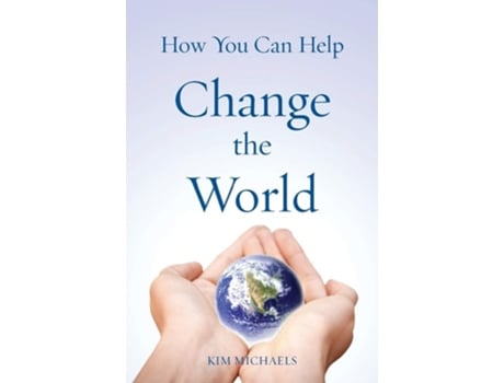 Livro How You Can Help Change The World De Kim Michaels (inglês)