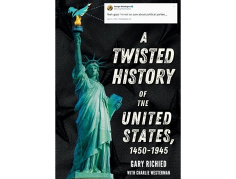 Livro A Twisted History of the United States 14501945 de Gary Richied Charlie Westerman (Inglês)
