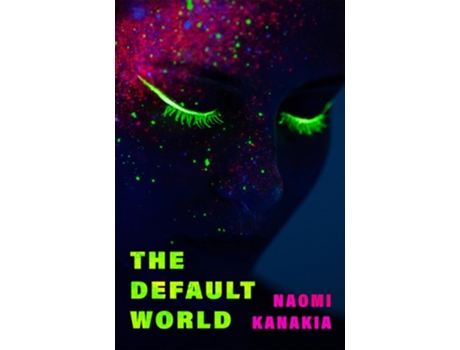 Livro The Default World de Naomi Kanakia (Inglês)