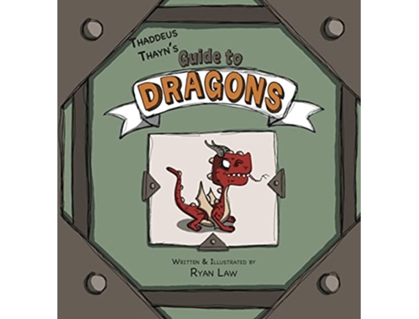 Livro Thaddeus Thayns Guide to Dragons de Ryan Law (Inglês)