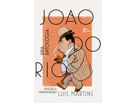 Livro João Do Rio Uma Antologia De Luís Martins (português Do Brasil)