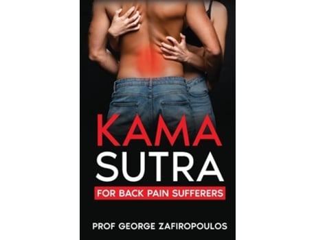 Livro KAMA SUTRA FOR BACK PAIN SUFFERERS de GEORGE ZAFIROPOULOS (Inglês)