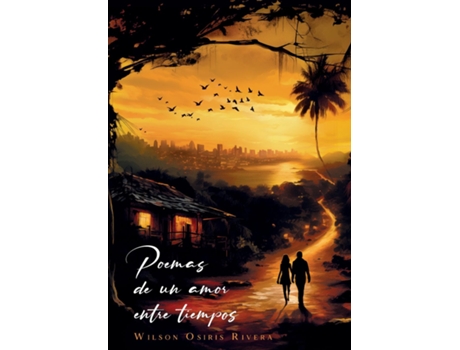 Livro Poemas de un Amor entre tiempos de Wilson O Rivera (Inglês)