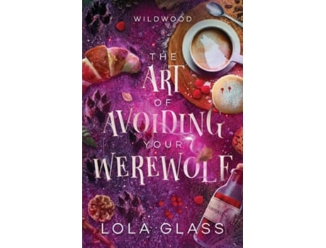 Livro The Art of Avoiding Your Werewolf de Lola Glass (Inglês)