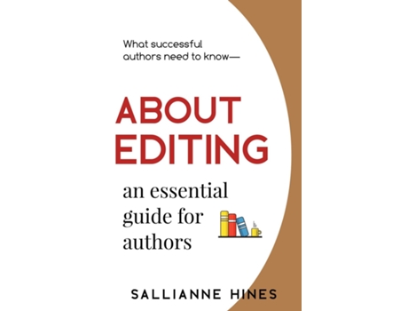 Livro ABOUT EDITING an essential guide for authors de Sallianne Hines (Inglês)