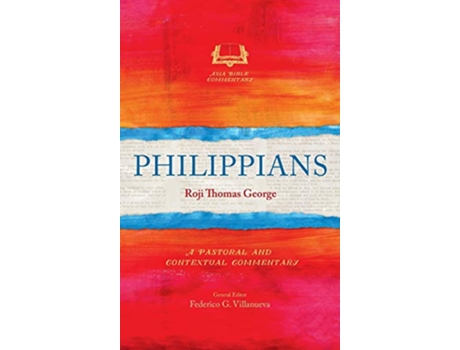 Livro Philippians A Pastoral and Contextual Commentary de Roji Thomas George (Inglês)