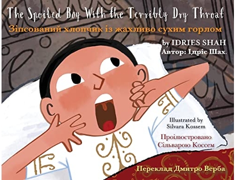 Livro The Spoiled Boy with the Terribly Dry Throat EnglishUkrainian Edition ???????? Teaching Stories de Idries Shah (Inglês)
