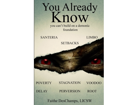 Livro You Already Know: You Can't Build On A Demonic Foundation Faithe DesChamps (Inglês)