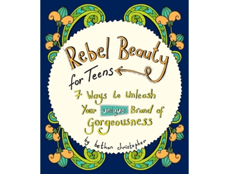 Livro Rebel Beauty for Teens de Bethan Christopher (Inglês)