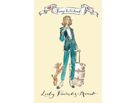 Livro Away Weekend De Lesley Fernández-armesto (inglês)