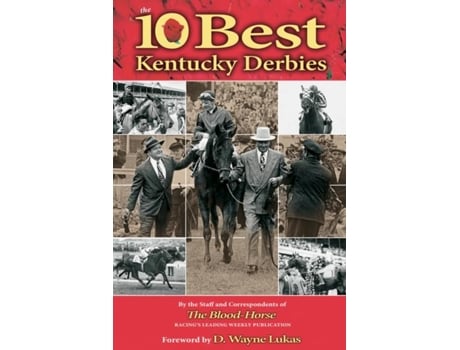 Livro The 10 Best Kentucky Derbies De The Staff And Correspondents Of The Blood-horse (inglês)