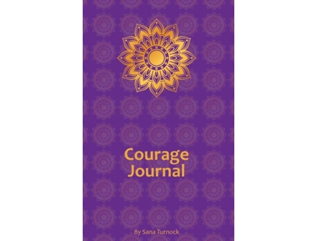 Livro Courage Journal De Sana Turnock (inglês)