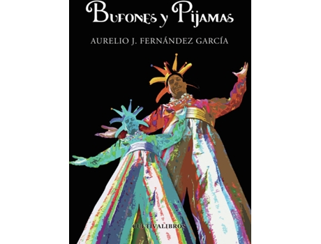 Livro Bufones y Pijamas de Aurelio J. Fernández García (Espanhol - 2011)