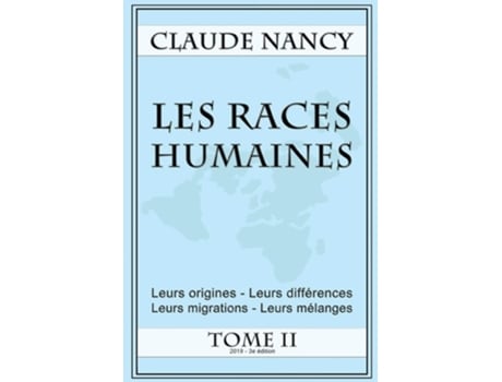Livro Les Races Humaines Tome 2 De Claude Nancy (francês)