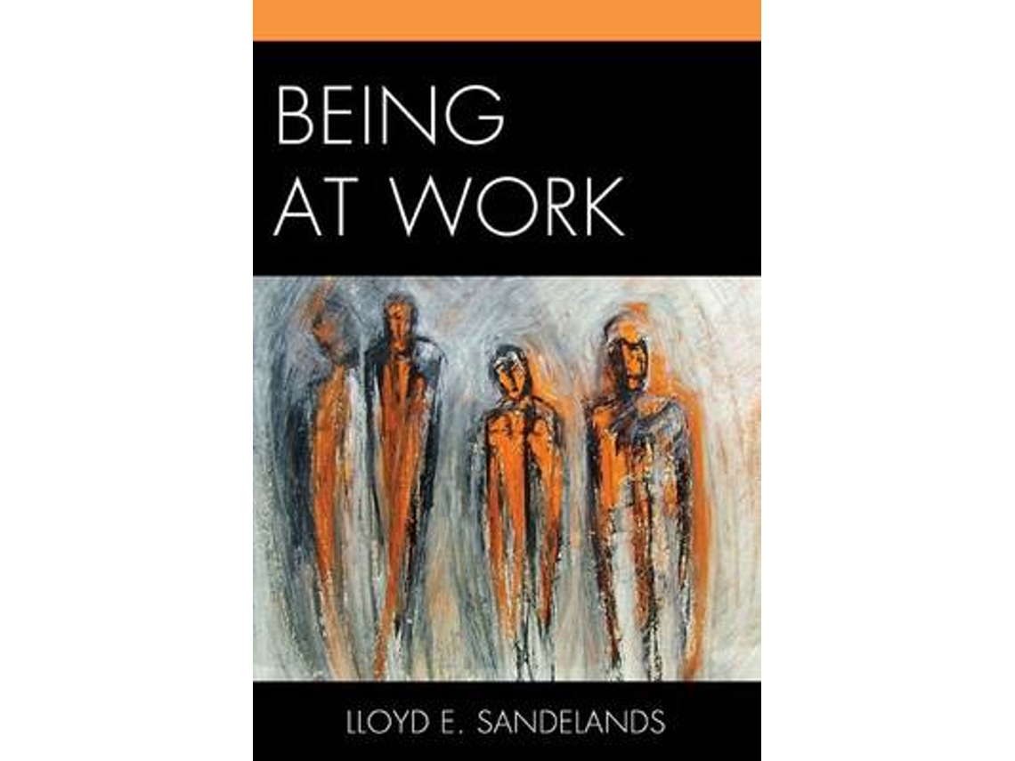 Livro Being at Work de Lloyd E Sandelands (Inglês)