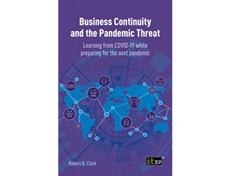 Livro Business Continuity and the Pandemic Threat Learning from COVID19 While Preparing for the Next Pandemic de Robert Clark (Inglês)