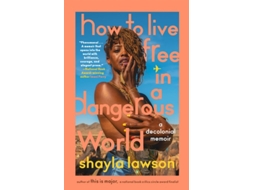 Livro How to Live Free in a Dangerous World de Shayla Lawson (Inglês - Capa Dura)